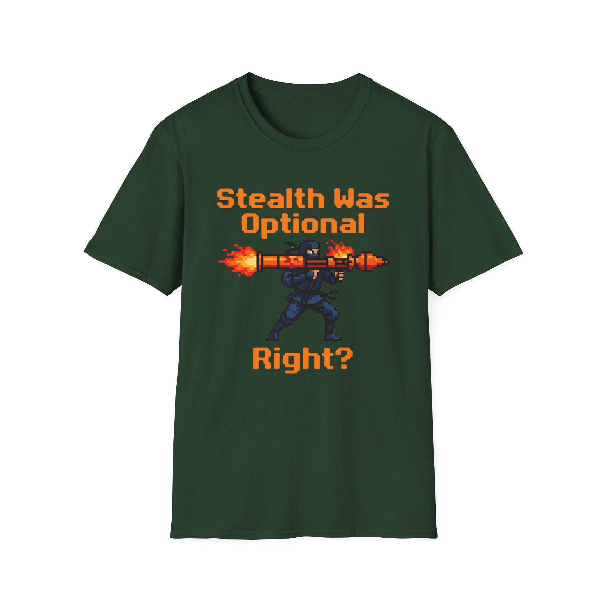 Stealth Was Optional T-Shirt