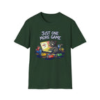 Just One More Game T-Shirt