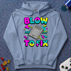 Blow To Fix Hoodie