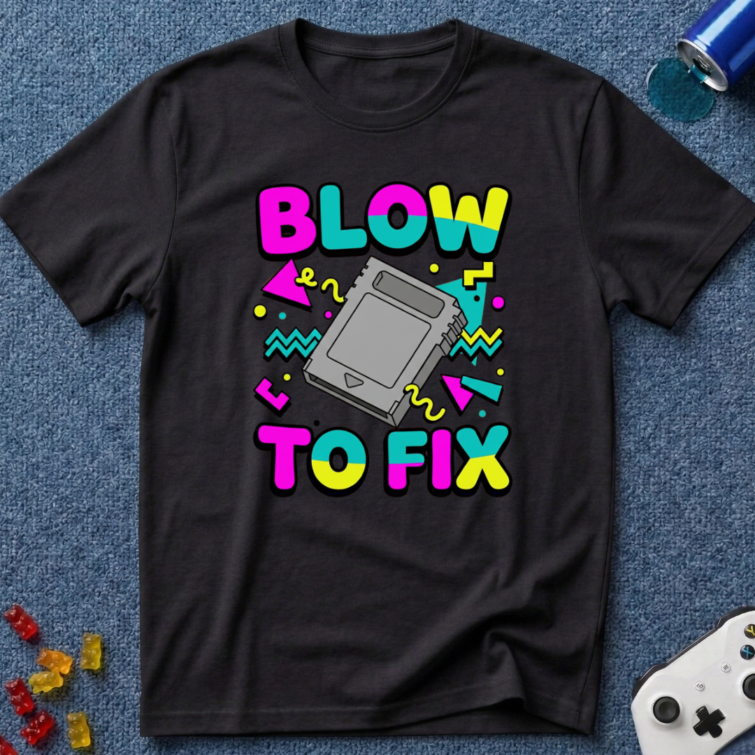 Blow To Fix T-Shirt