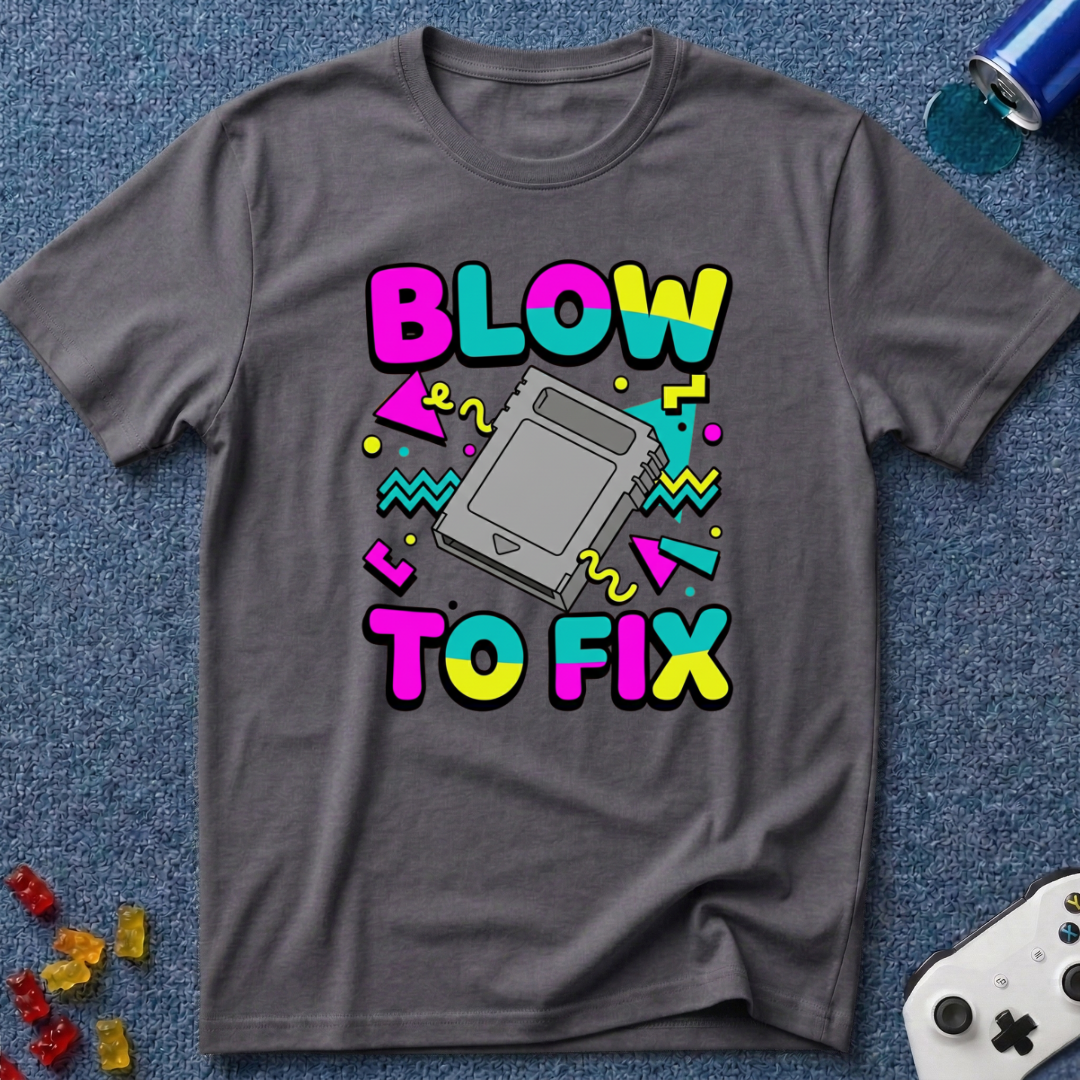 Blow To Fix T-Shirt