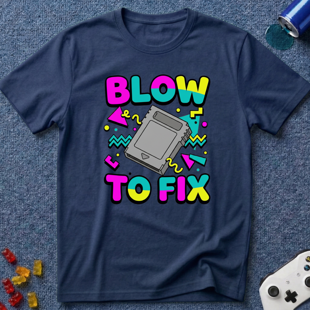 Blow To Fix T-Shirt