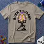 Born To Carry T-Shirt