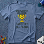 Canceled All Plans T-Shirt