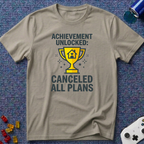 Canceled All Plans T-Shirt