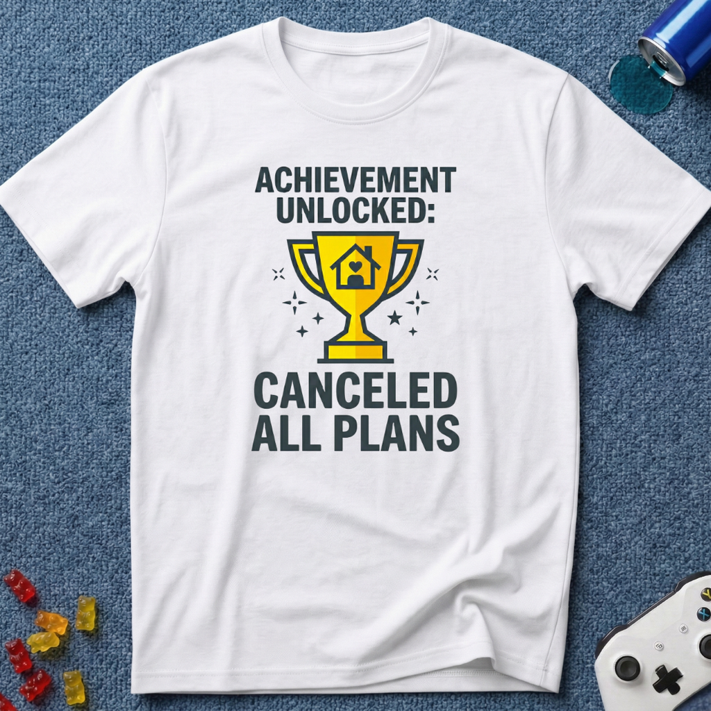 Canceled All Plans T-Shirt