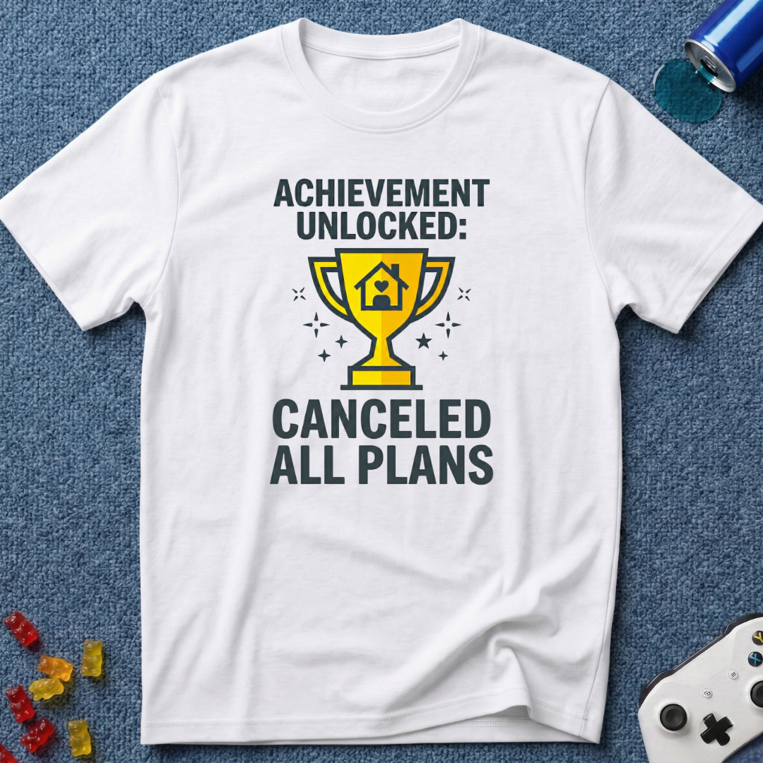 Canceled All Plans T-Shirt