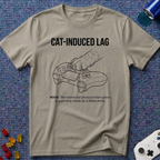 Cat Induced Lag T-Shirt