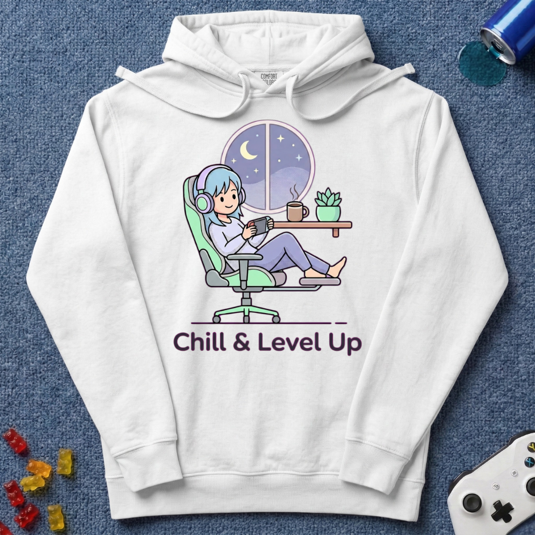 Chill & Level Up Hoodie