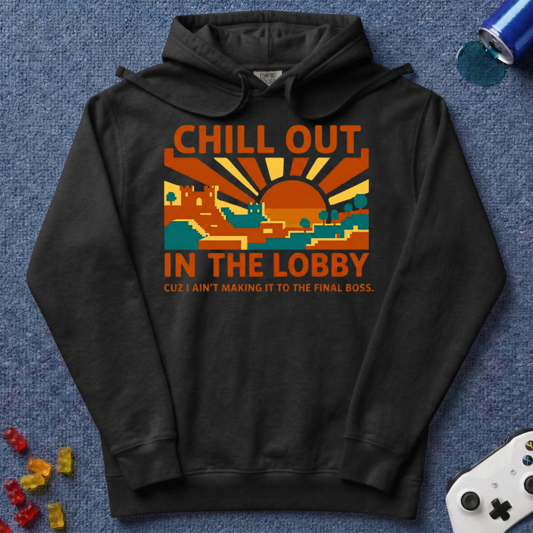Chill Out Lobby Hoodie