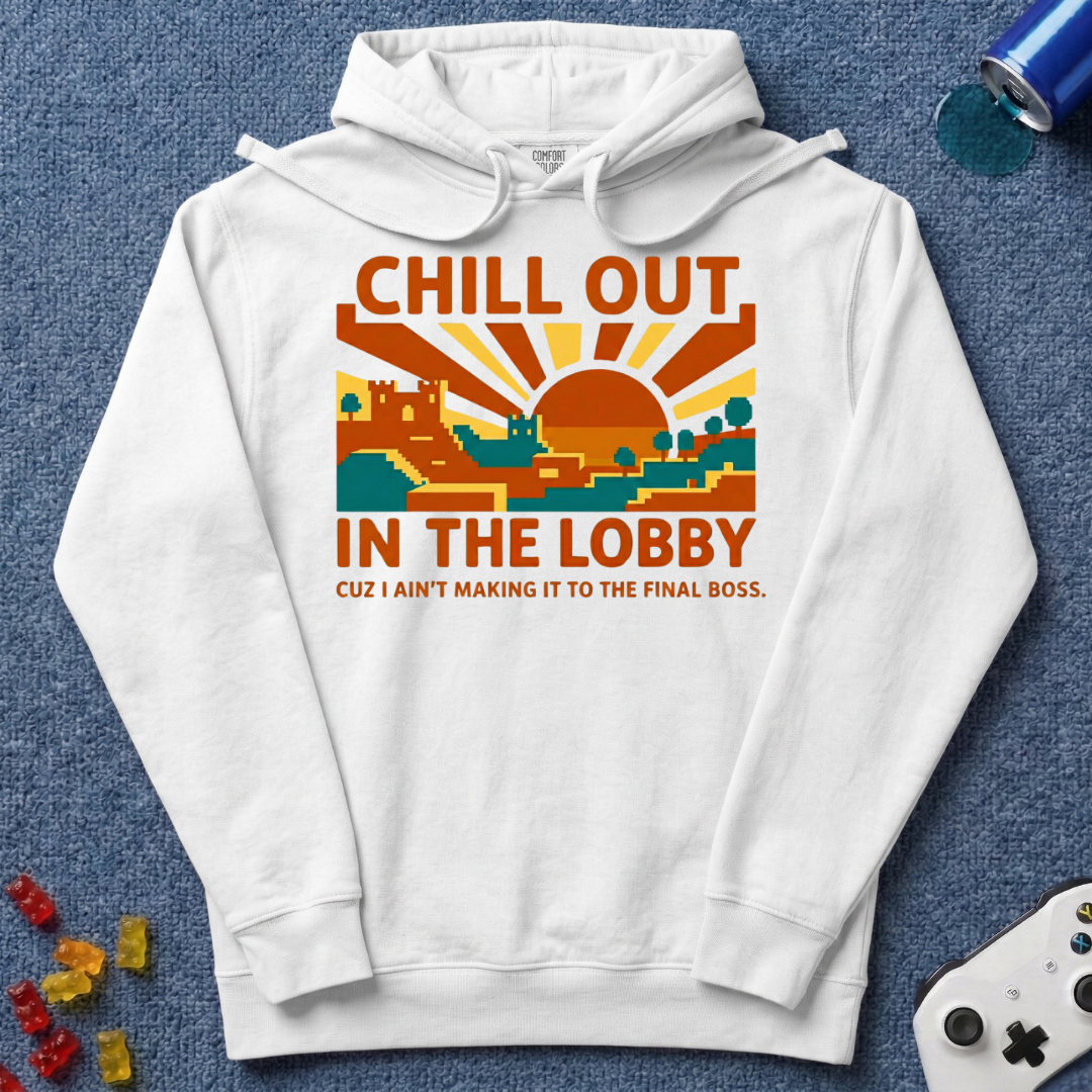 Chill Out Lobby Hoodie
