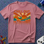 Chill Out Lobby T-Shirt