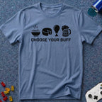 Choose Your Buff T-Shirt