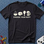 Choose Your Buff T-Shirt