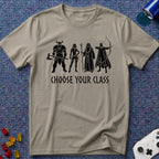 Choose Your Class T-Shirt