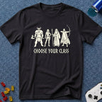 Choose Your Class T-Shirt