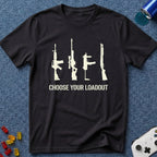 Choose Your Loadout T-Shirt