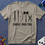 Choose Your Tool T-Shirt