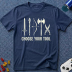 Choose Your Tool T-Shirt