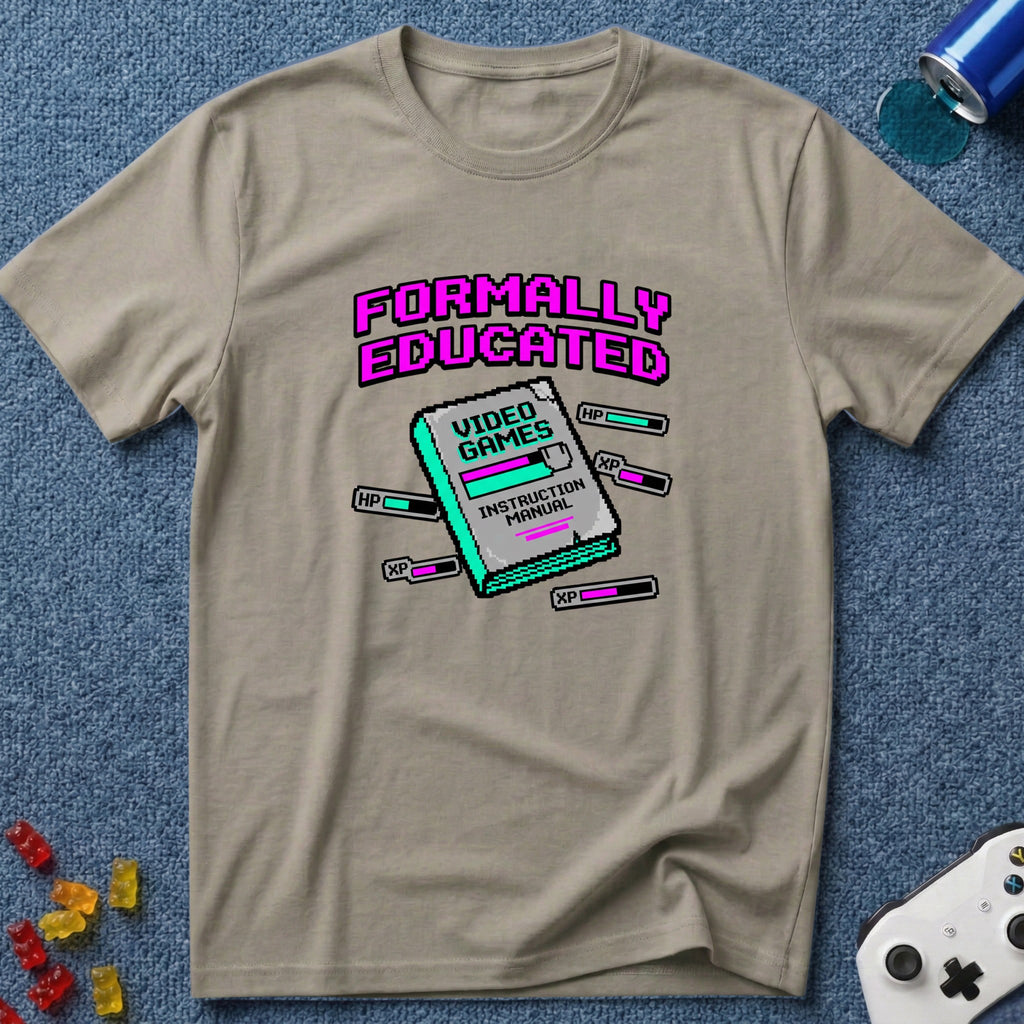 Formally Educated T-Shirt