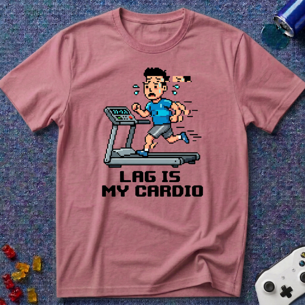 Lag Is Cardio T-Shirt