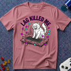 Lag Killed T-Shirt