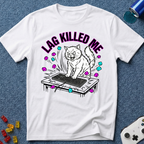 Lag Killed T-Shirt