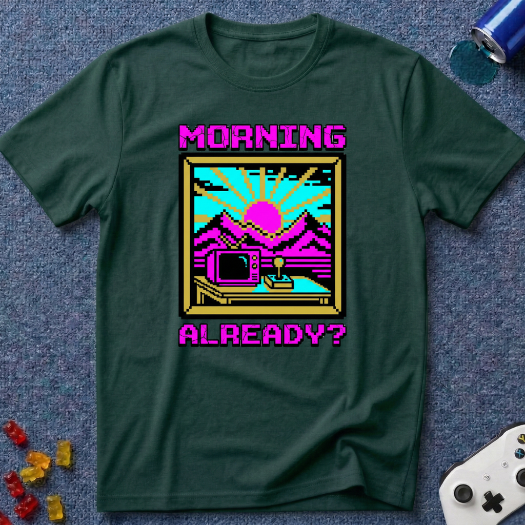 Morning Already T-Shirt
