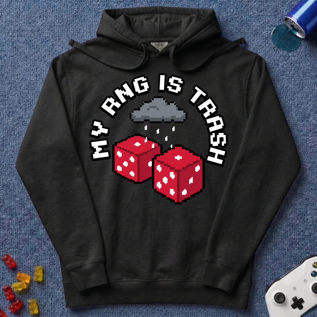 My RNG Is Trash Hoodie