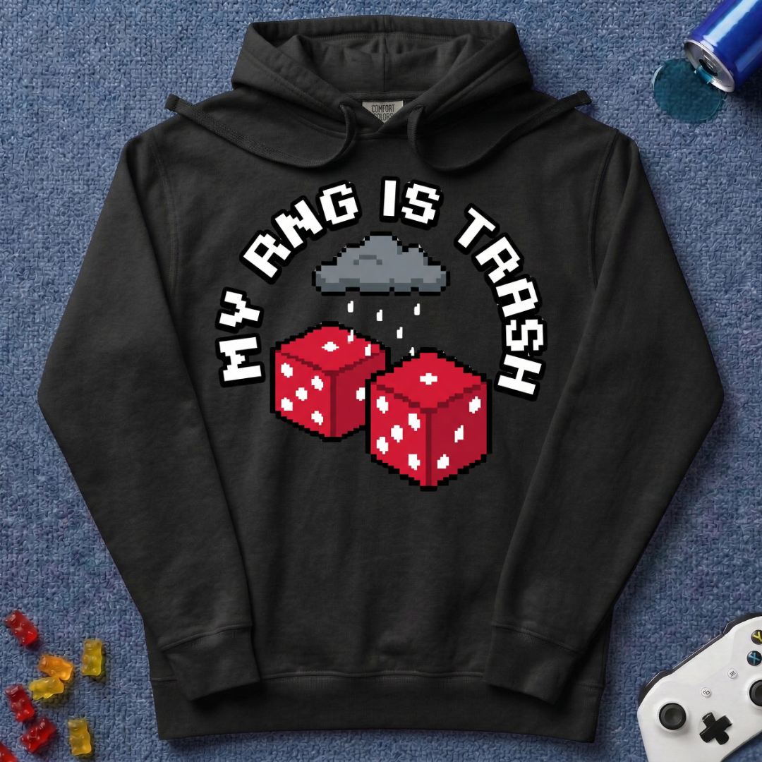 My RNG Is Trash Hoodie