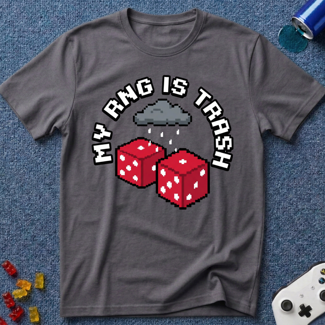 My RNG Is Trash T-Shirt