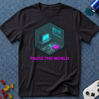 Pause The World T-Shirt