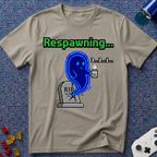 Respawning T-Shirt