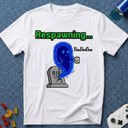 Respawning T-Shirt