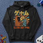 Slow But Pro Hoodie