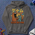 Slow But Pro Hoodie