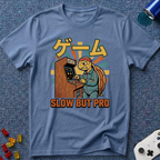 Slow But Pro T-Shirt