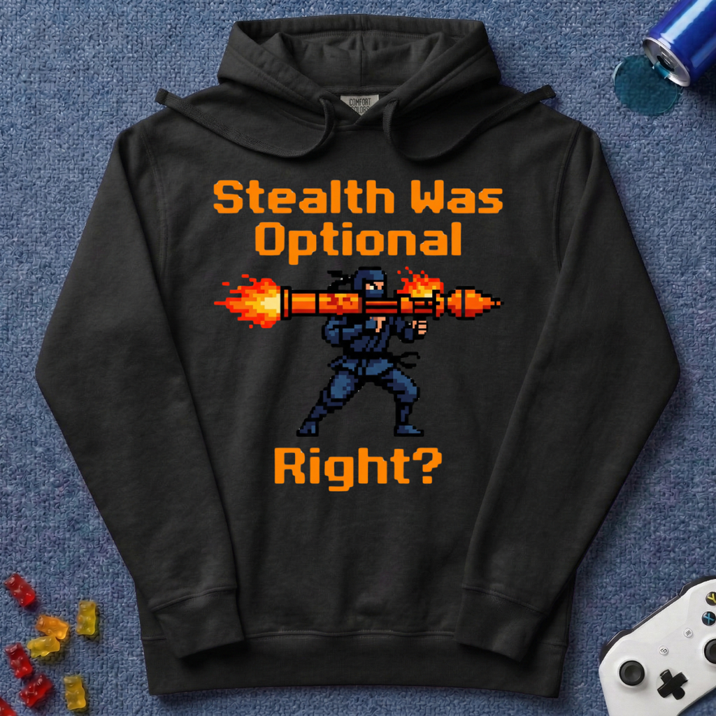 Stealth Was Optional Hoodie