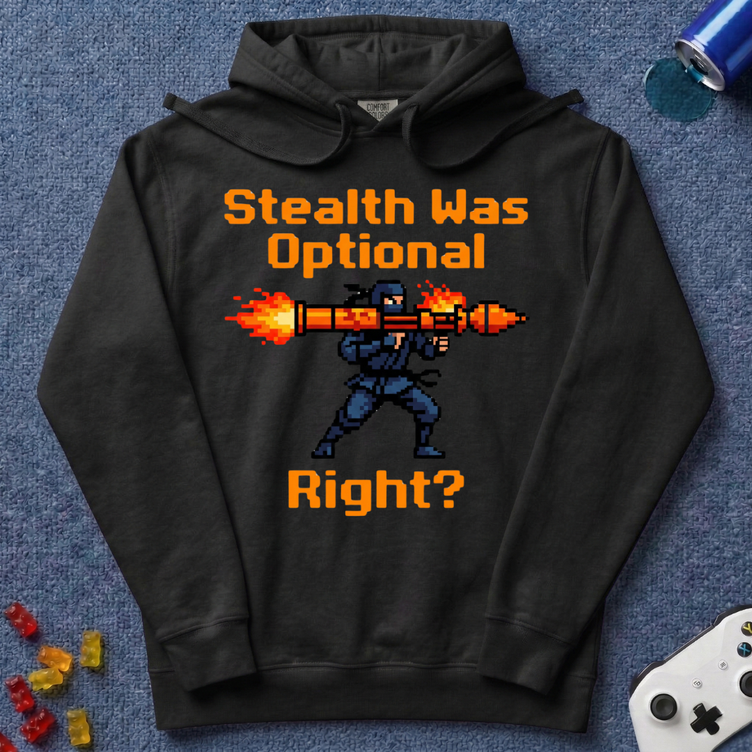 Stealth Was Optional Hoodie