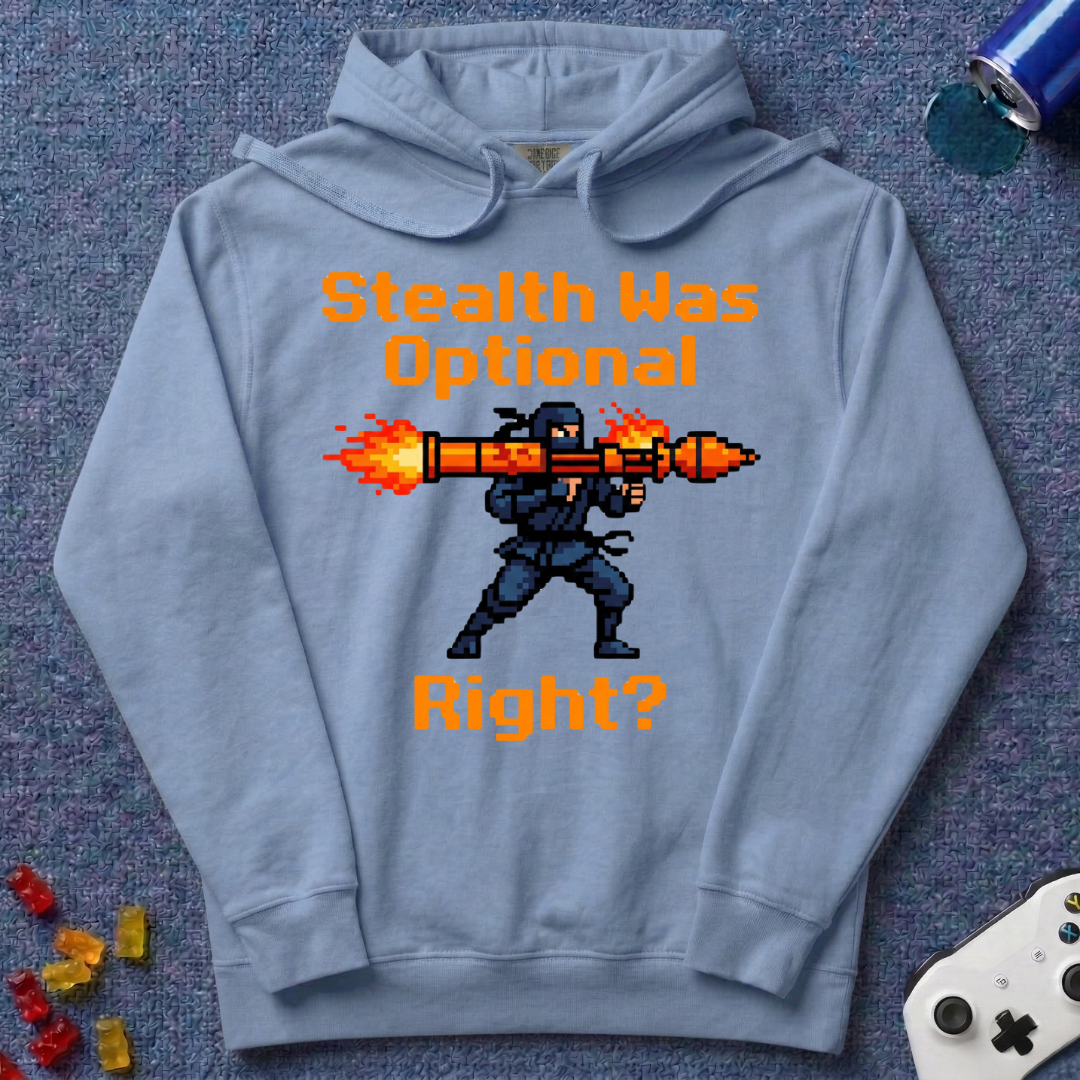 Stealth Was Optional Hoodie