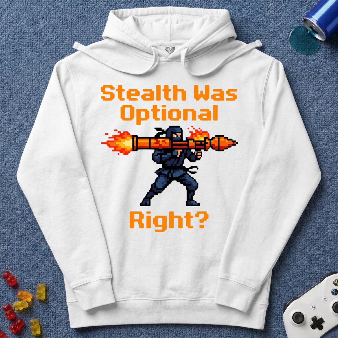 Stealth Was Optional Hoodie