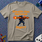 Stealth Was Optional T-Shirt