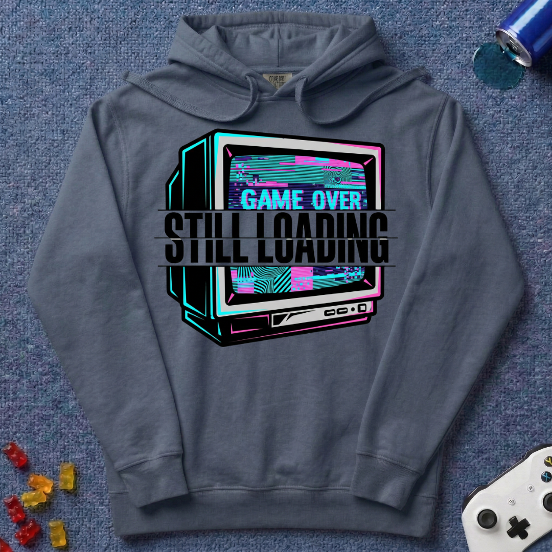 Still Loading Hoodie