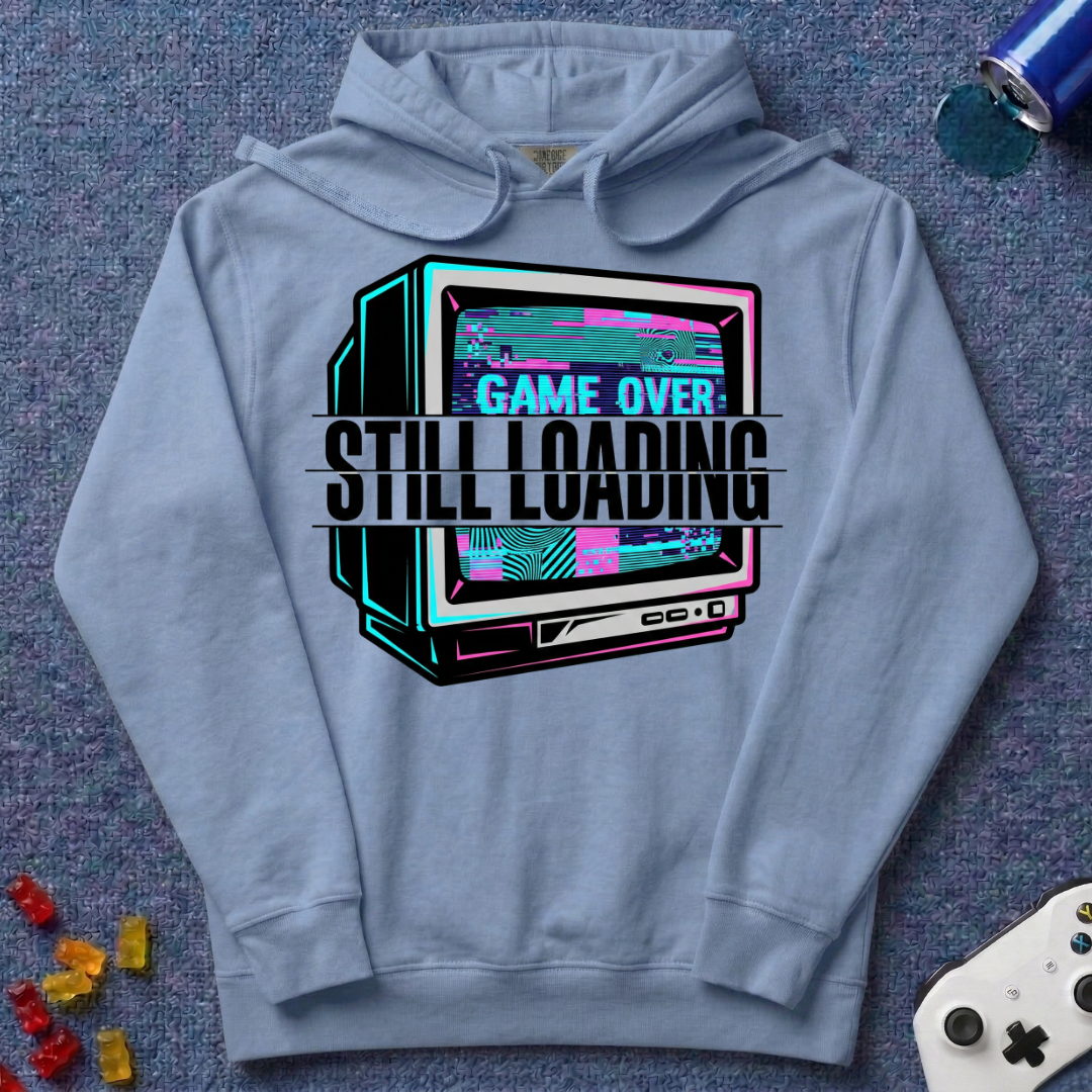 Still Loading Hoodie