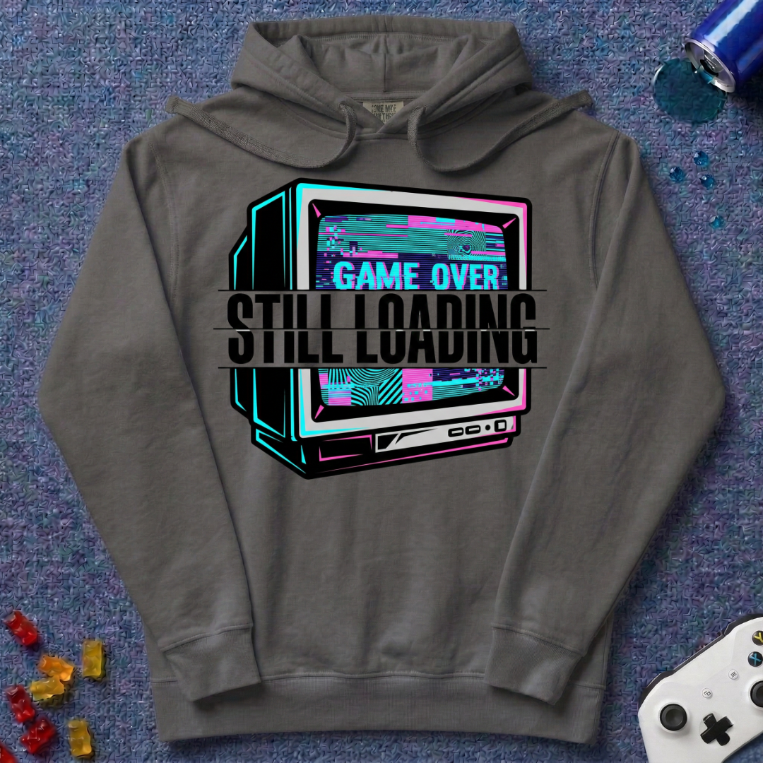 Still Loading Hoodie