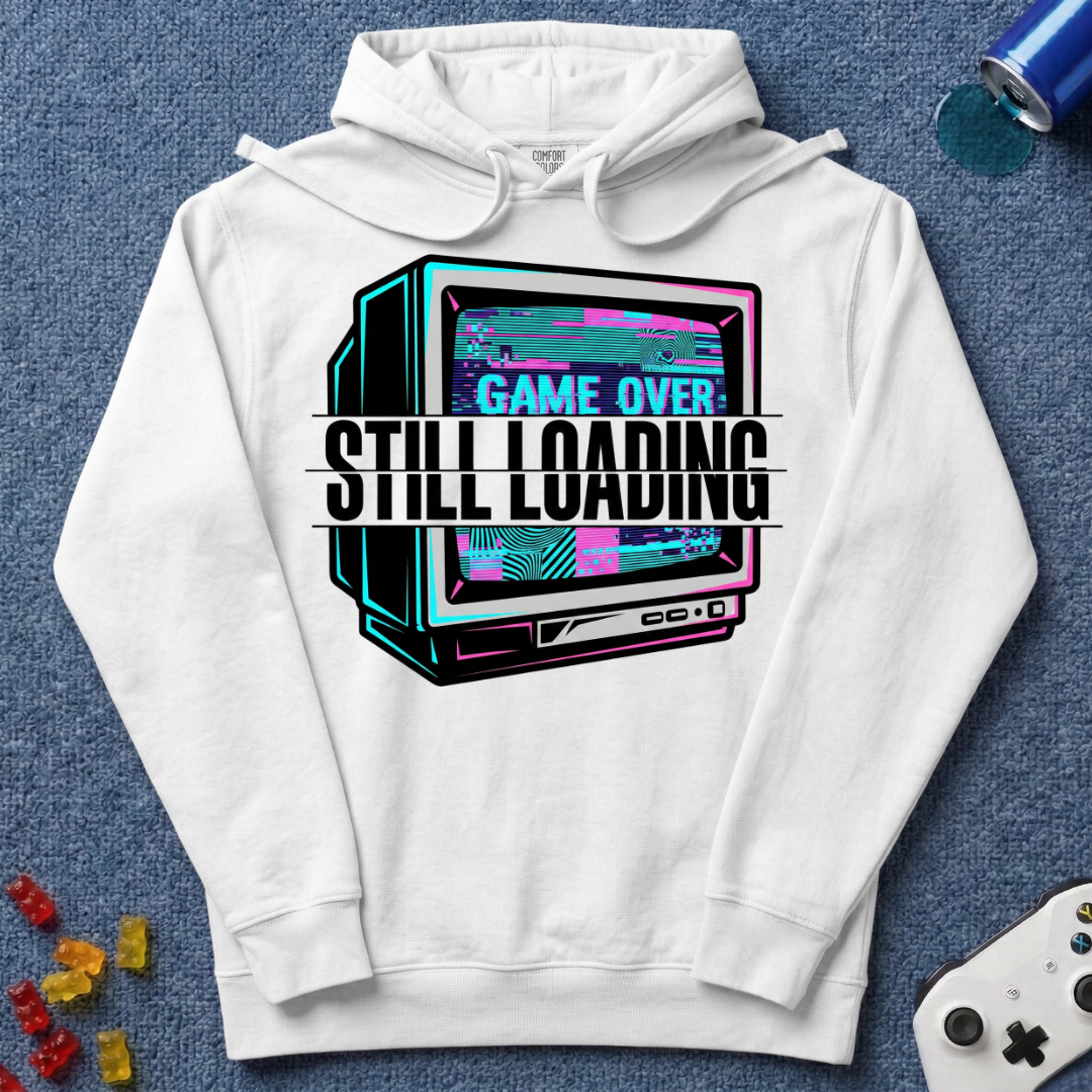 Still Loading Hoodie