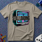 Still Loading T-Shirt