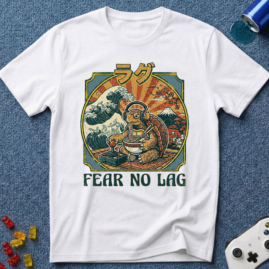 Fear No Lag T-Shirt
