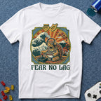 Fear No Lag T-Shirt