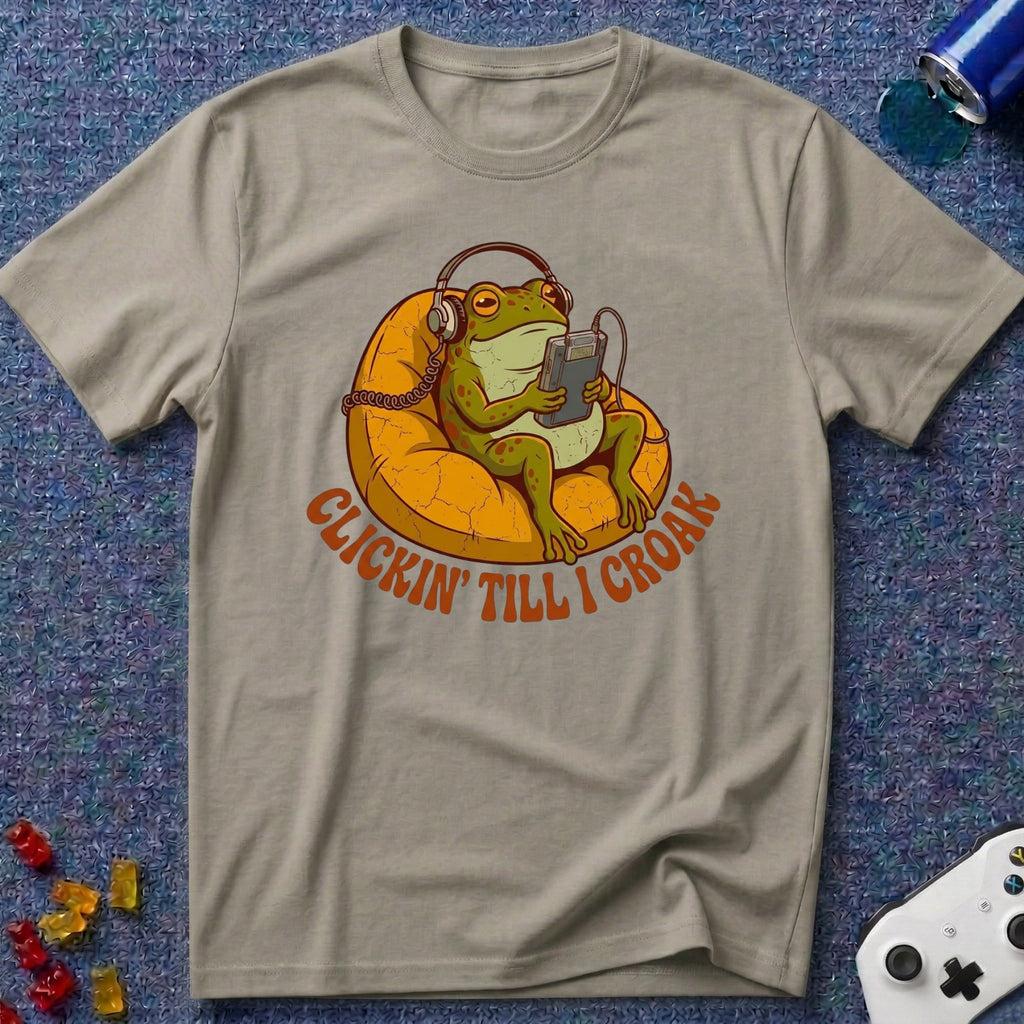Till I Croak T-Shirt